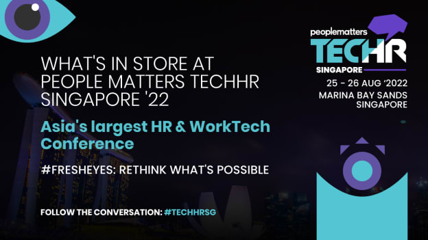 Innovative ideas take centerstage at People Matters TechHR Singapore 2022 Innovative ideas take centerstage at People Matters TechHR Singapore 2022