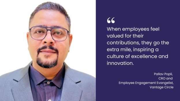 Employee recognition builds an environment that is uplifting and empowering: Vantage Circle’s Pallav Popli