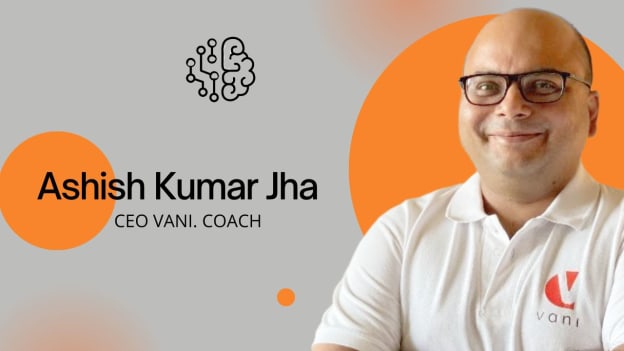 Revolutionising coaching with Generative AI: Insights from Ashish Kumar Jha, CEO of vani.coach