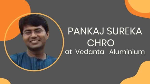 Vedanta Aluminium onboards Pankaj Sureka as CHRO