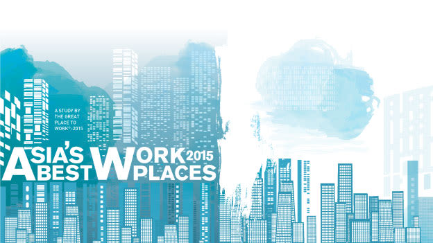 Asia’s Best Workplaces 2015 – A study by Great Place To Work Institute