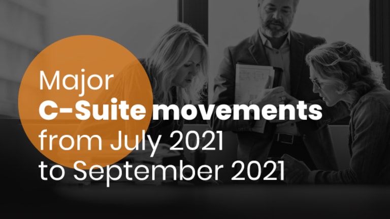 Major global C-suite movements from July-Sept 2021