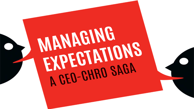 Managing Expectations: A CEO-CHRO Saga