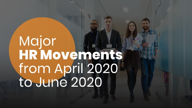 Article: Major HR movements from April 2020 to June 2020 — People Matters