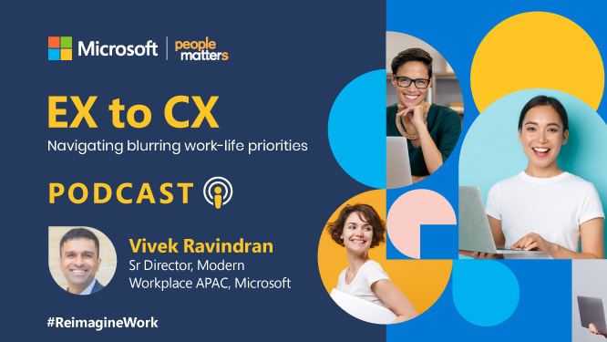 Podcast: EX to CX – Navigating blurring work-life