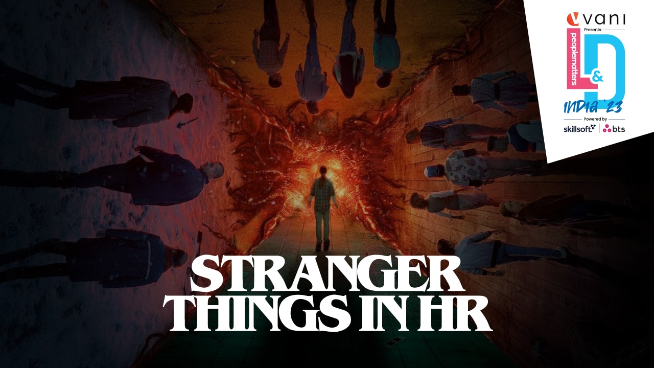 HR Magazine - Managing the upside-down: lessons from Stranger Things