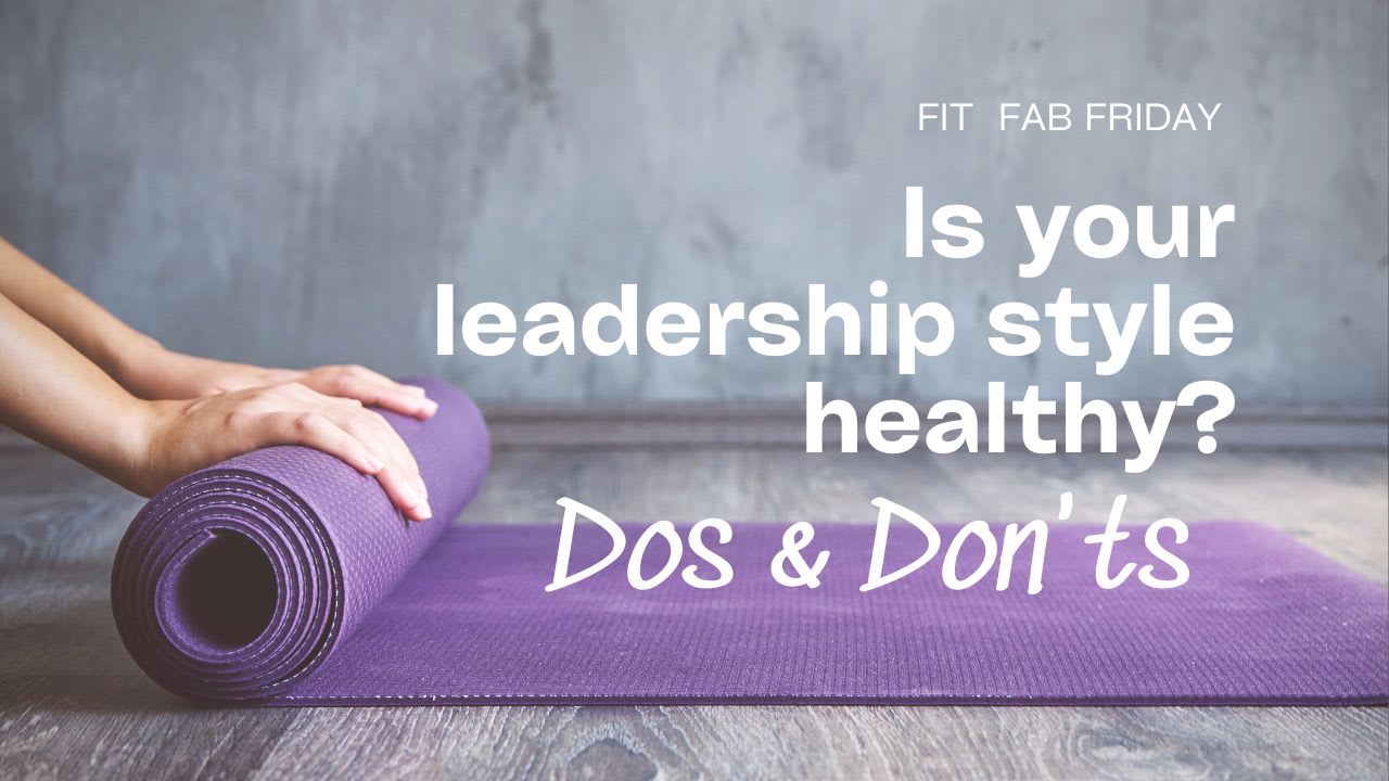 Article: Fit & Fab Friday: Is your leadership style healthy? Uncover the  Dos & Don'ts for wellness — People Matters