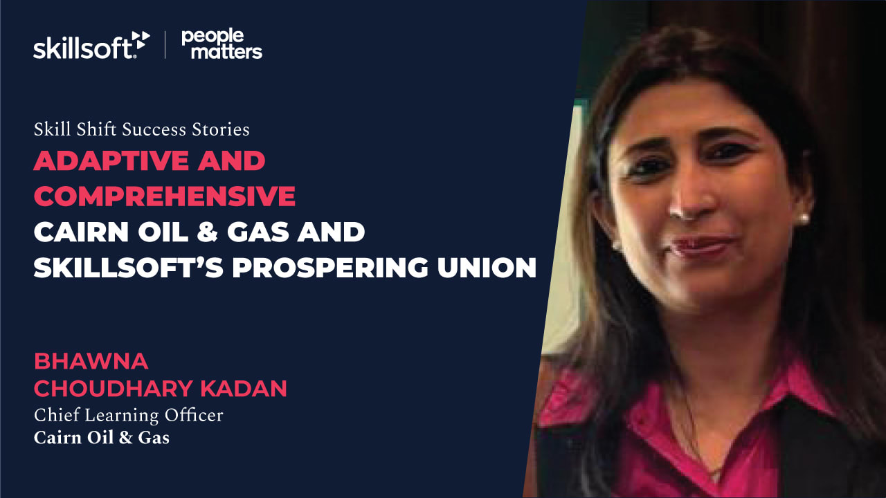 Future-Ready E-Learning Ecosystem: Cairn Oil & Gas’ Path to Powering Business Success
