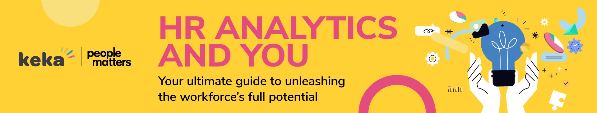 HR Analytics and You: Your ultimate guide to unleashing the workforce’s full potential