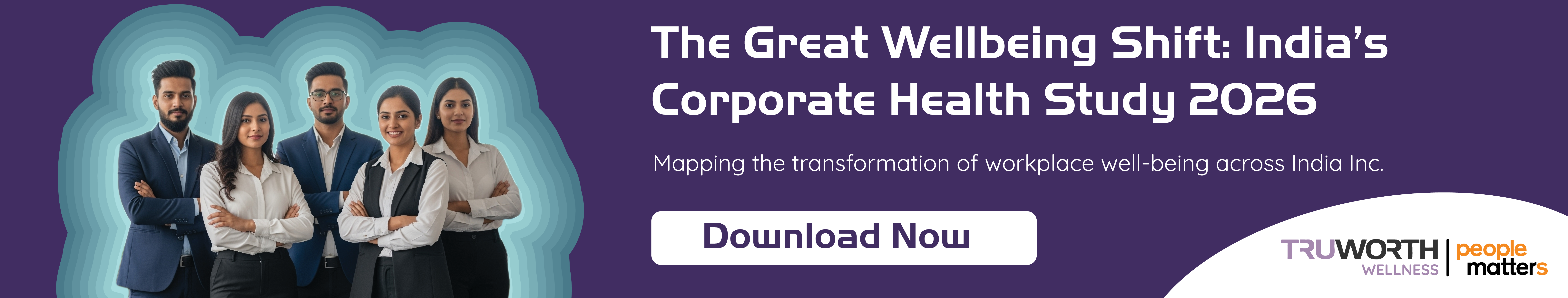 The Great Wellbeing Shift: India’s Corporate Health Study 2026