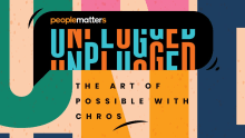 Meet the world’s top HR leaders on ‘Unplugged,’ a People Matters podcast