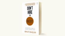 Book Review: Don&#039;t Hire The Best by Abhijit Bhaduri