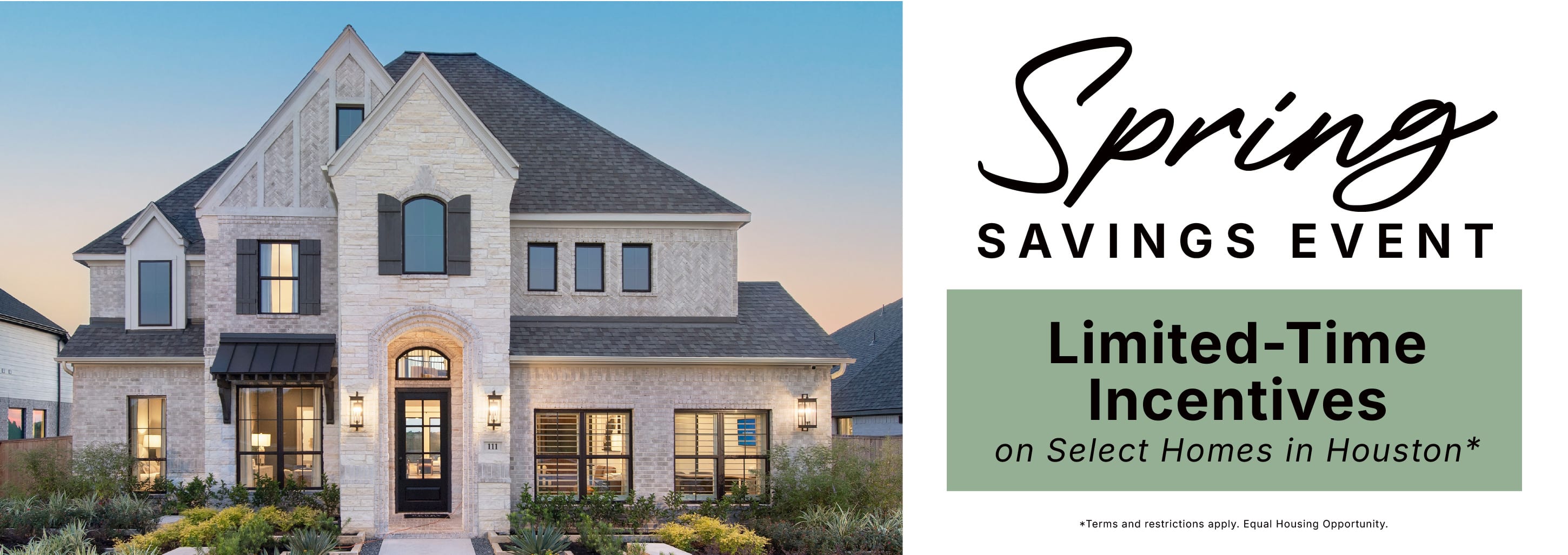 Spring Savings Event 2026 in Houston. Incentives on Select Homes!