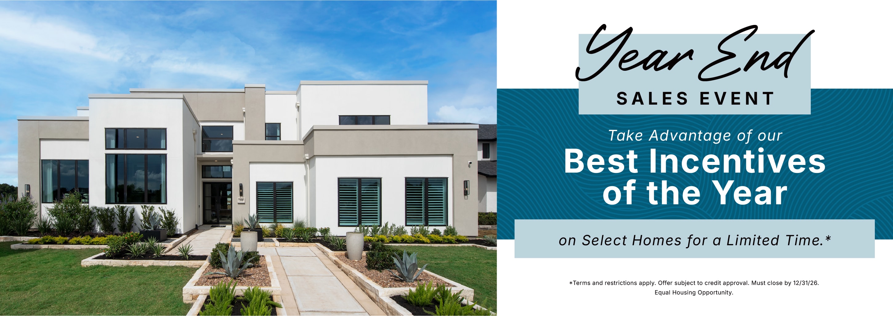 Year End Sales Event - Best Incentives of the Year on Select Homes!
