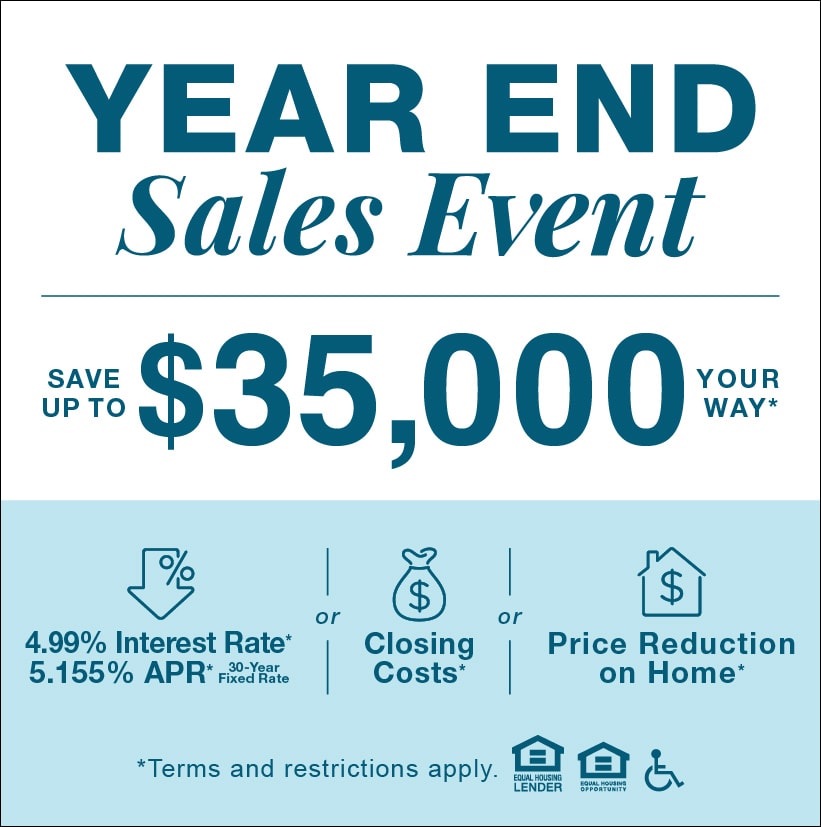 Year End Sales Event 2025 in San Antonio. $35K Your Way: 4.99% Interest rate, Closing Costs, Price Reduction on Home 