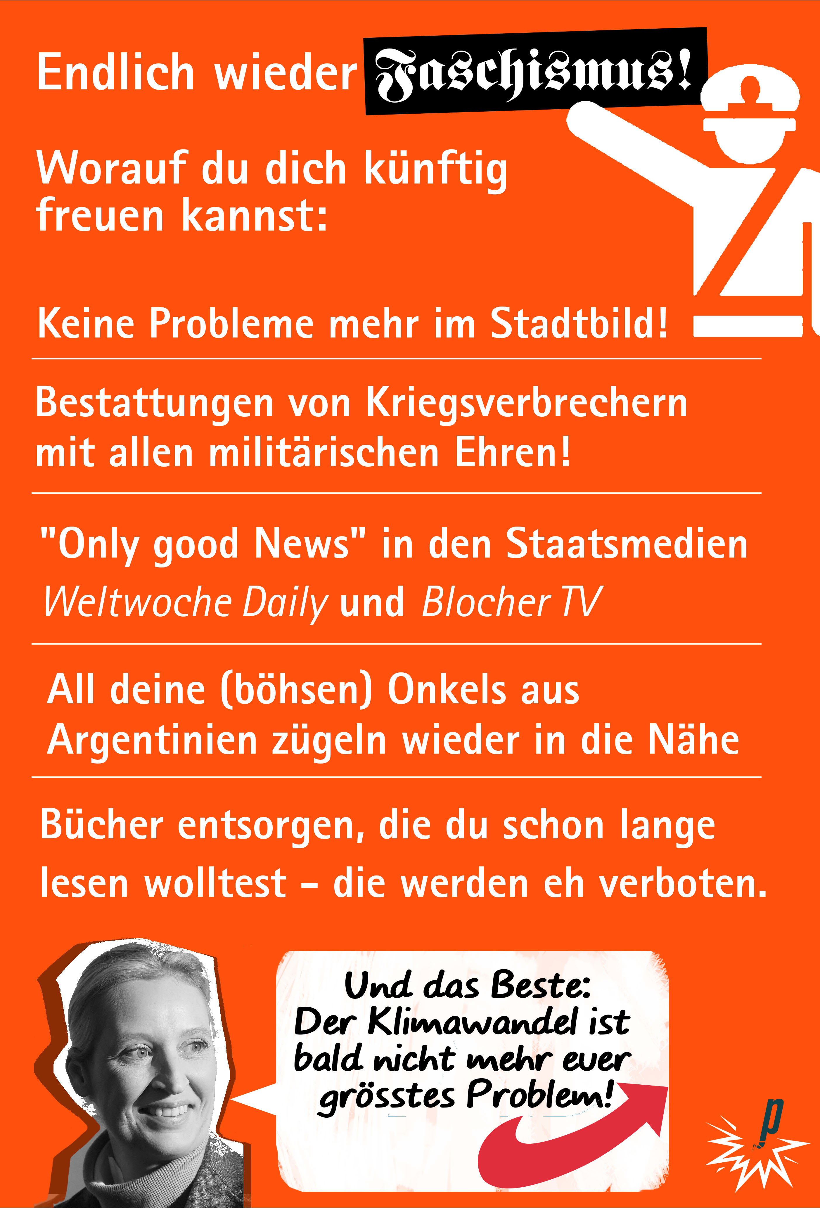 Das Team der Petarde antwortet auf de Frage: Endlich wieder Faschismus! Worauf Du Dich jetzt wieder freuen kannst!