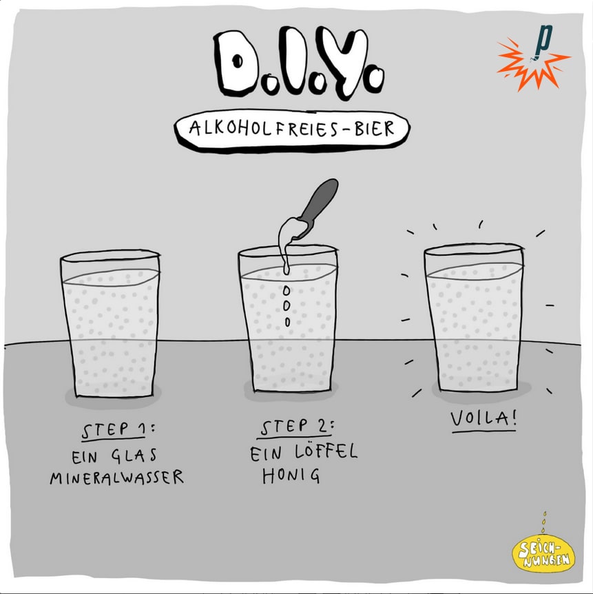 DiY-Bier: 1. ein Glas Mineralwasser, 2. Ein Löffel Honig -> Voila! Cartoon von Seichnungen für Petarde