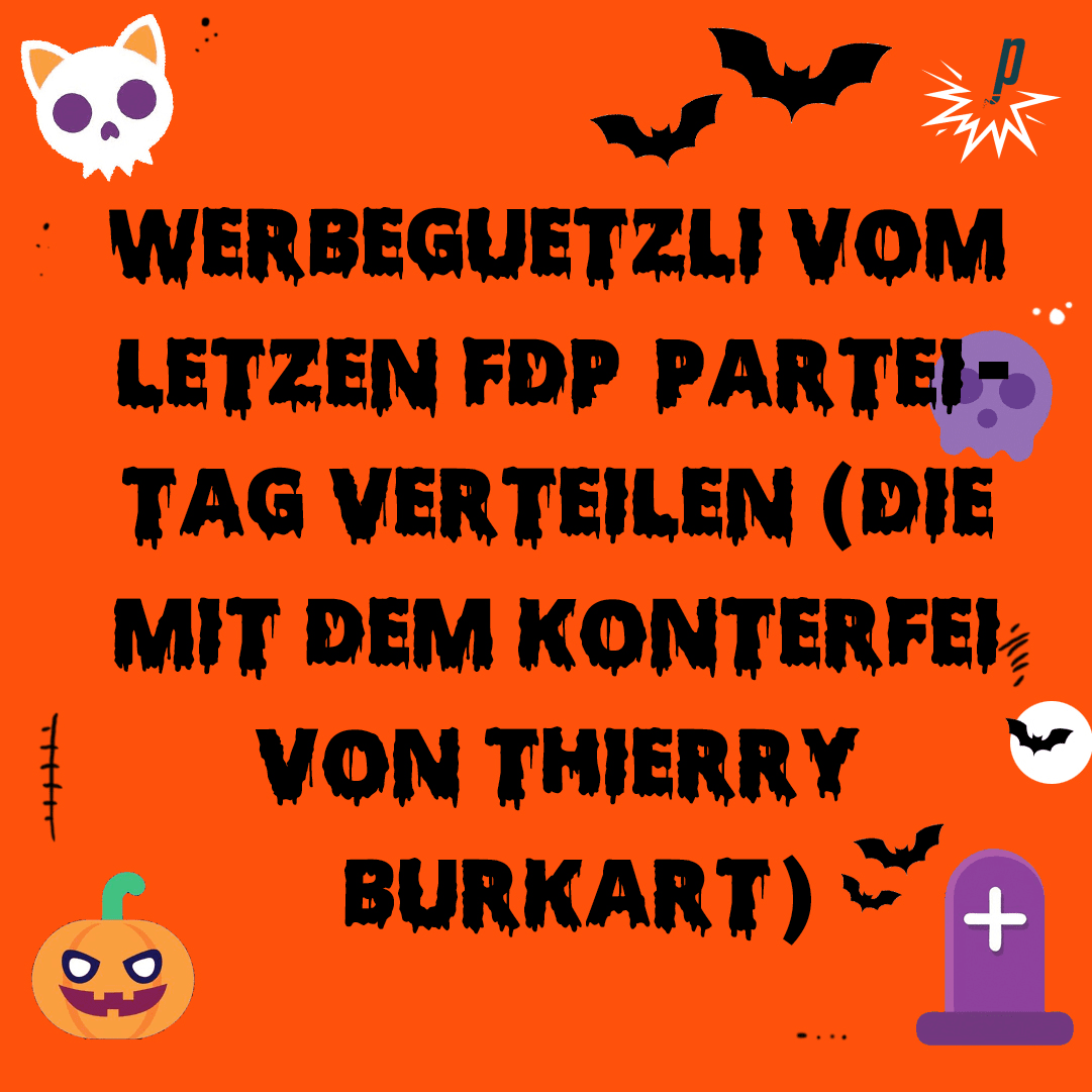 Antwort auf Frage "Süsses oder Saures": Werbeguetzli vom letzten FPD Parteitag verteilen. Halloween-Special von PetardeVon Petarde