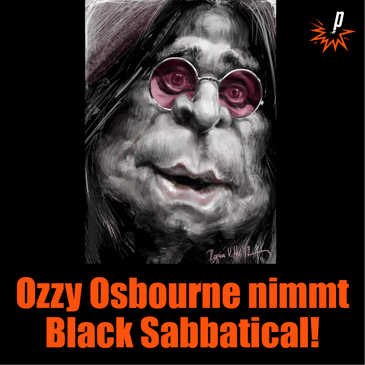 Ozzy Karikatur von Regina Vetter mit Text von Renato Kaiser: "Ozzy Osbourne nimmt Black Sabbatical" bei Petarde