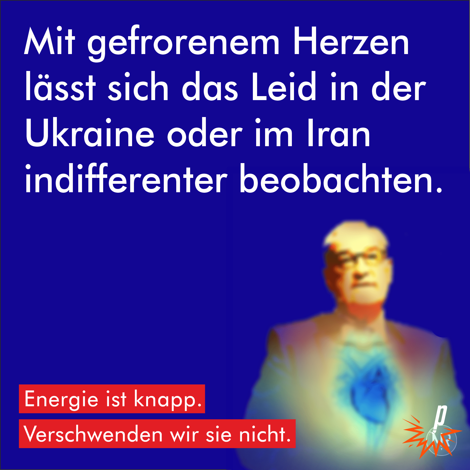 Mit gefrorenem Herzen lässt sich das Leid in der Ukraine oder im Iran indifferenter beobachten.