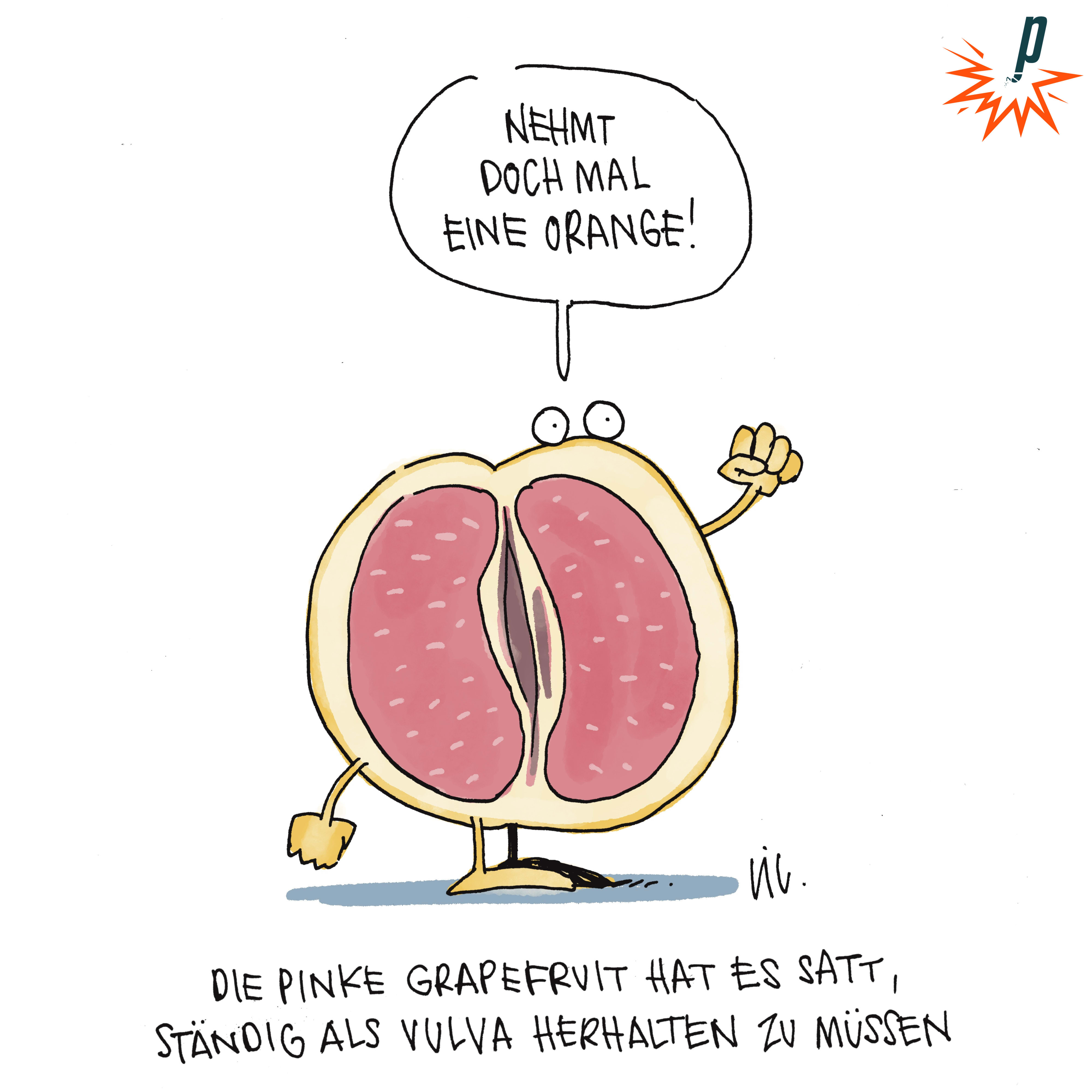 Die pinke Grapefruit hat es satt, ständig als Symbol für eine Vulva herhalten zu müssen und findet, man könnte auch mal eine Orange abbilden.