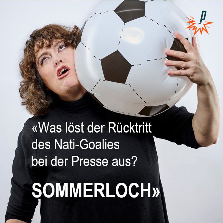 Meme von Patti Basler für Petarde: Was löst der Rücktritt des Natie-Goalies bei der Presse aus? SOMMERLOCH!