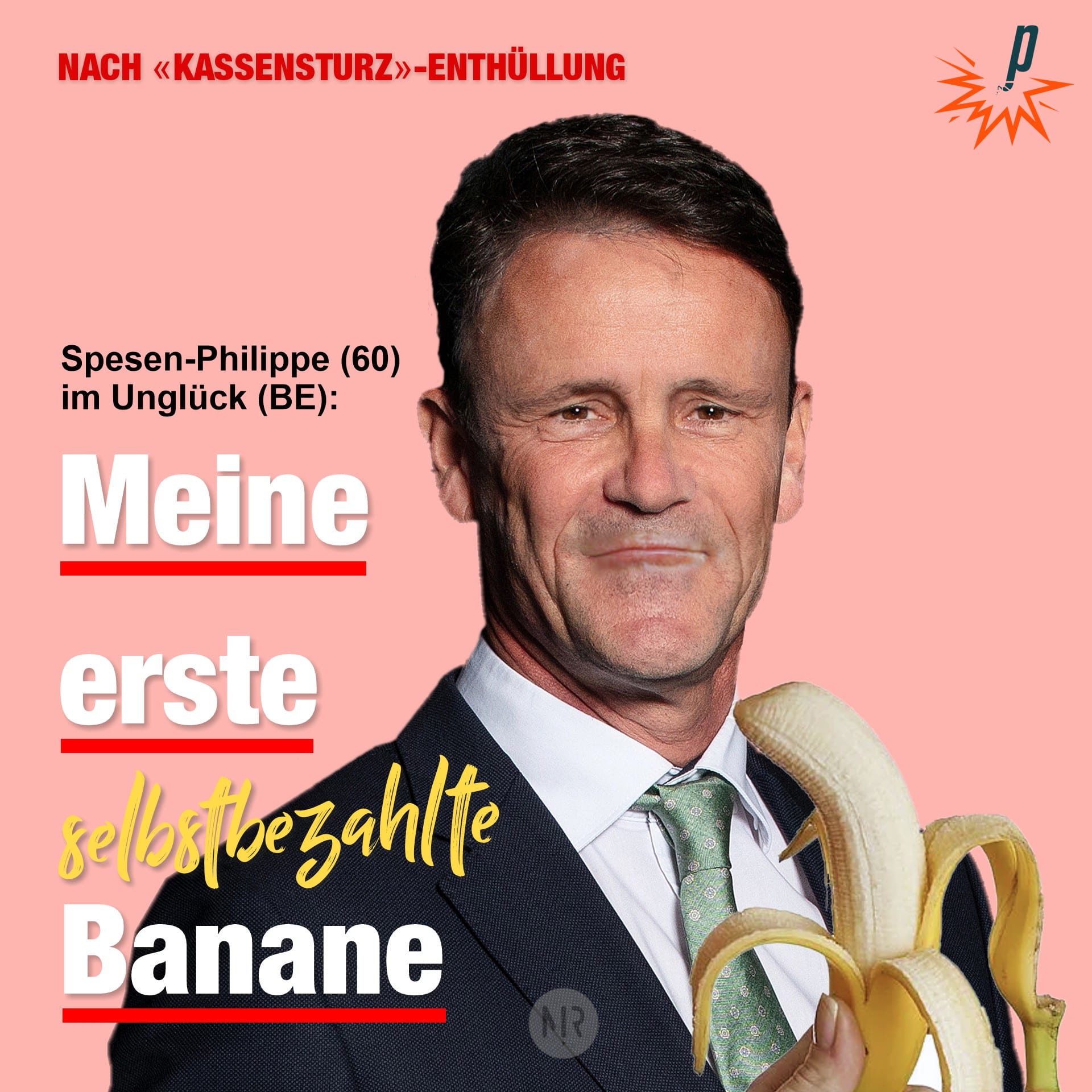 Parodie auf des berühmte "Titanic"-Cover "Meine erste Banane": Regierungsrat Philippe Müller mit seiner erste SELBST BEZAHLTEN Banane.