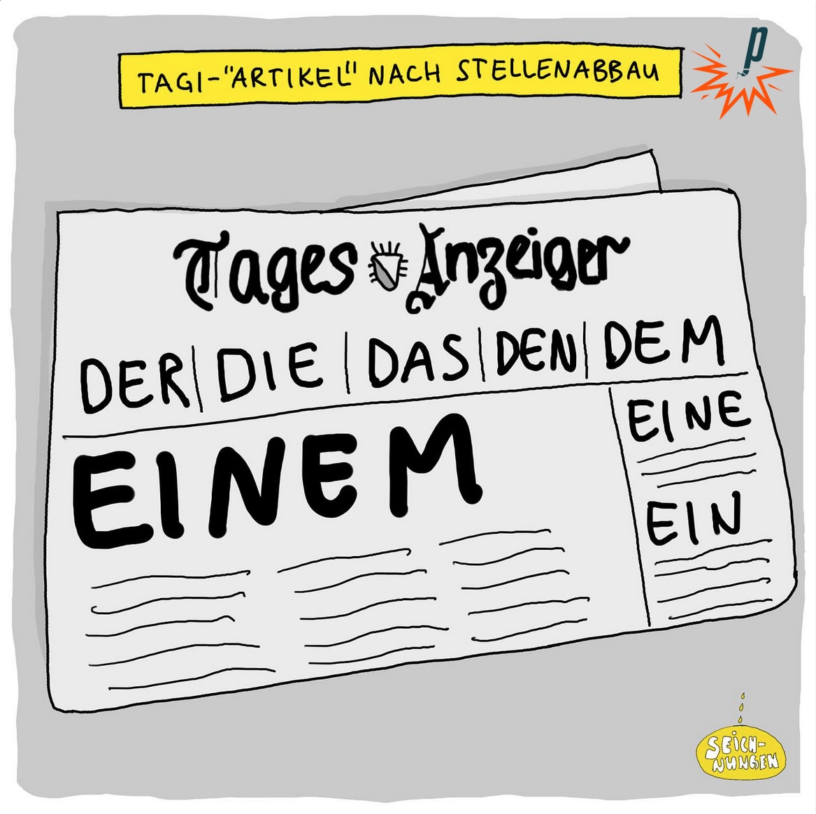 Tagi-Artikel nach Stellenabbau: der/die/das/den von Seichnungen für Petarde