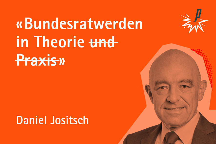 «Bundesratwerden in Theorie und Praxis» von Daniel Jositsch