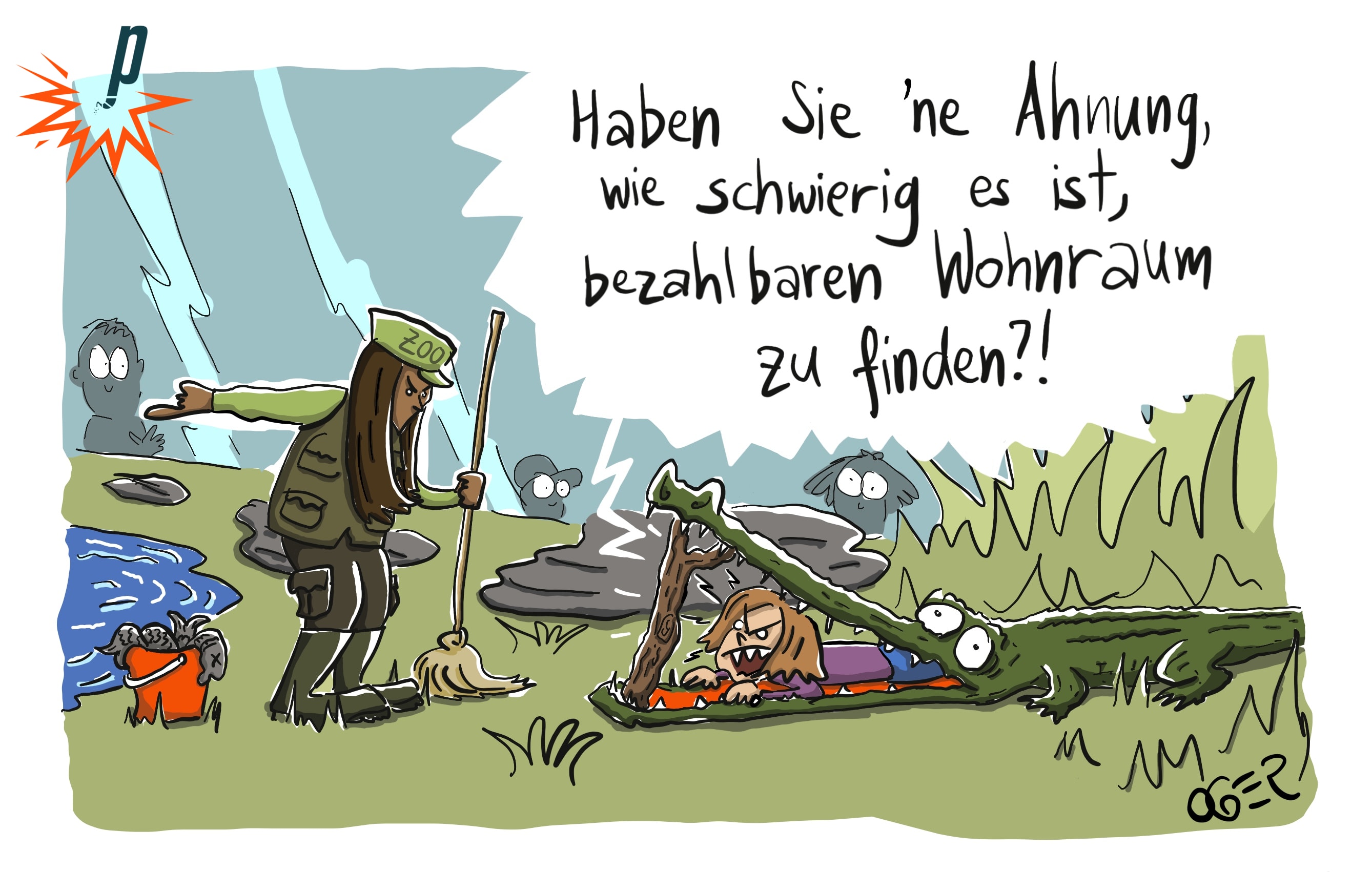Cartoon. Eine Zoowärterin will eine Person wegschicken, die im geöffneten Maul eines Krokodils liegt und ruft: " Haben Sie 'ne Ahnung, wie schwierig es ist, bezahlbaren Wohnraum zu finden?!"
