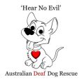Hear No Evil - Australian Deaf Dog Rescue