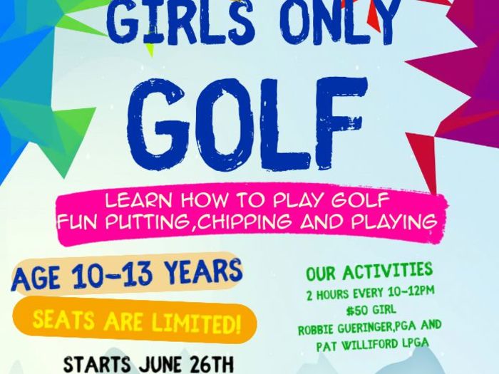 Girls Only! Golf Camp 10-13 years Old