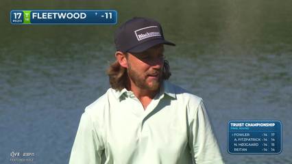 Tommy Fleetwood | Round 4 | 17th hole | Shot 3 | 2026 Truist Championship