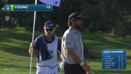 Cameron Young | Round 2 | 17th hole | Shot 4 | 2026 Cadillac