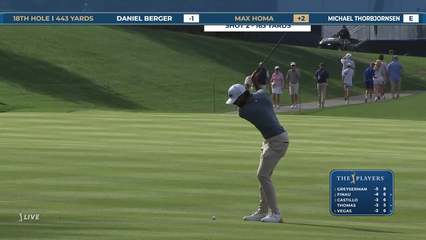 Max Homa | Round 1 | 18th hole | Shot 2 | 2026 THE PLAYERS