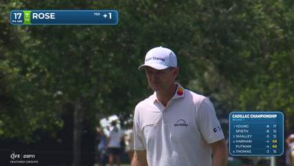Justin Rose | Round 1 | 17th hole | Shot 2 | 2026 Cadillac