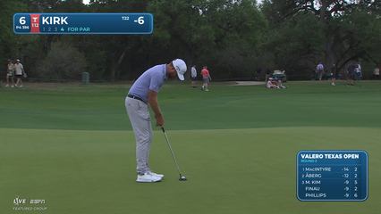 Chris Kirk | Round 3 | 6th hole | Shot 4 | 2026 Valero