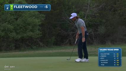 Tommy Fleetwood | Round 2 | 2nd hole | Shot 5 | 2026 Valero
