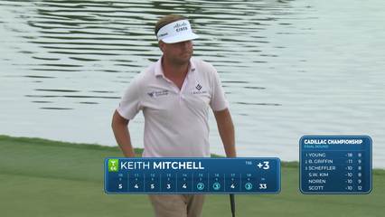 Keith Mitchell | Round 4 | 18th hole | Shot 3 | 2026 Cadillac