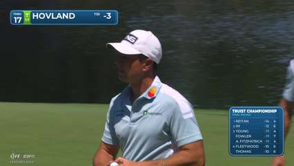 Viktor Hovland | Round 4 | 17th hole | Shot 5 | 2026 Truist Championship