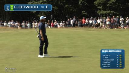 Tommy Fleetwood | Round 1 | 6th hole | Shot 4 | 2026 Genesis Scottish Open