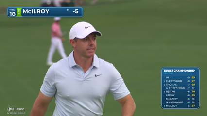 Rory McIlroy | Round 2 | 18th hole | Shot 5 | 2026 Truist Championship