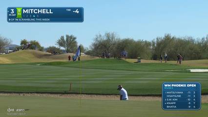 Keith Mitchell | Round 3 | 3rd hole | Shot 4 | 2026 WM Phoenix Open