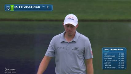 Matt Fitzpatrick | Round 3 | 17th hole | Shot 3 | 2026 Truist Championship