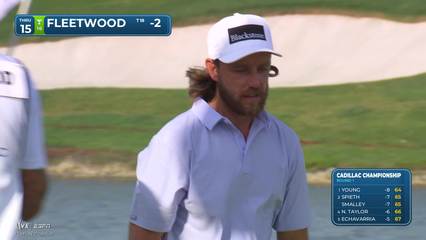 Tommy Fleetwood | Round 1 | 15th hole | Shot 3 | 2026 Cadillac