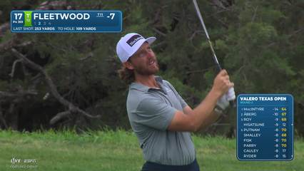 Tommy Fleetwood | Round 2 | 17th hole | Shot 2 | 2026 Valero