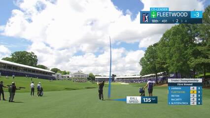 Tommy Fleetwood | Round 1 | 18th hole | Shot 2 | 2026 Truist Championship
