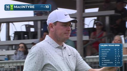Robert MacIntyre hits tee shot to 8 feet, sets up birdie on No. 16 at Valero