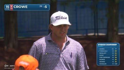 Trace Crowe reaches par-5 No. 15 in two, makes birdie at Wyndham