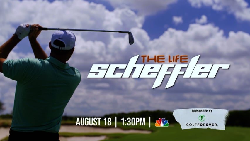 Watch 'The Life: Scheffler' on NBC | Sunday, Aug. 18 at 1:30 p.m. ET